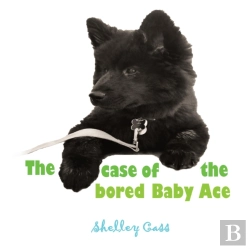 Bertrand.pt - The Case Of The Bored Baby Ace: Book Two