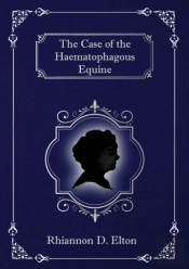 The Case Of The Haematophagous Equine