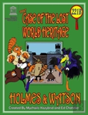 The Case Of The Lost World Heritage. Holmes And Watson, Well Their Pets, Investigate The Disappearing World Heritage Site.