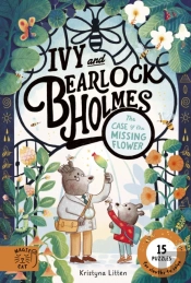 The Case Of The Missing Flower (Ivy And Bearlock 1)