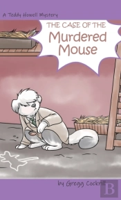 The Case Of The Murdered Mouse