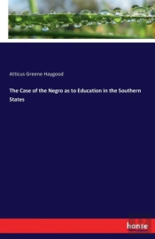 The Case Of The Negro As To Education In The Southern States