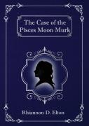 The Case Of The Pisces Moon Murk
