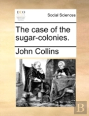 The Case Of The Sugar-Colonies.