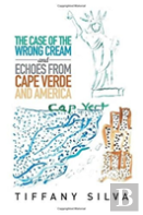 The Case Of The Wrong Cream And Echoes From Cape Verde And America
