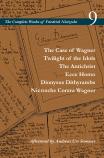 The Case Of Wagner / Twilight Of The Idols / The Antichrist / Ecce Homo / Dionysus Dithyrambs / Nietzsche Contra Wagner