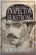 The Casebook Of Inspector Armstrong - Volume 3