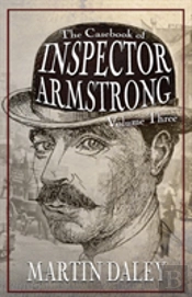 The Casebook Of Inspector Armstrong - Volume 3
