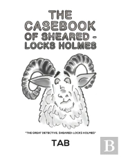 The Casebook Of Sheared-Locks Holmes