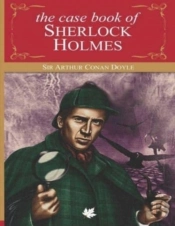 The Casebook Of Sherlock Holmes (Annotated)