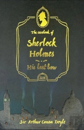 The Casebook Of Sherlock Holmes & His Last Bow (Collector'S Edition)