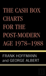 The Cash Box Charts For The Post-Modern Age, 1978-1988
