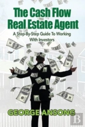 The Cash Flow Real Estate Agent