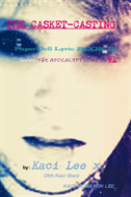 The Casket-Casting  Paperdoll Lyric Book Iii Series The Apocalyptic Kids V1