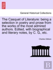 The Casquet Of Literature: Being A Selec