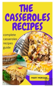 The Casseroles Recipes
