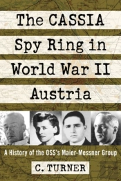 The Cassia Spy Ring In World War Ii Austria