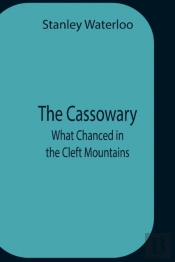 The Cassowary  What Chanced In The Cleft