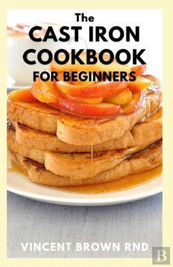 Bertrand.pt - The Cast Iron Cookbook For Beginners