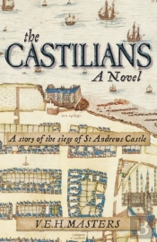 The Castilians: A Story Of The Siege Of