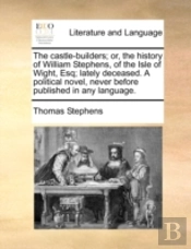 The Castle-Builders; Or, The History Of
