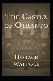 The Castle Of Otranto Annotated