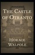 The Castle Of Otranto Annotated