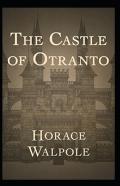 The Castle Of Otranto Annotated