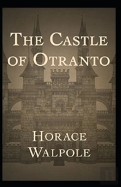 The Castle Of Otranto Annotated
