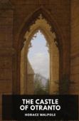 The Castle Of Otranto By Horace Walpole
