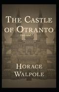 The Castle Of Otranto Illustrated