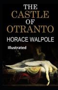 The Castle Of Otranto  Illustrated