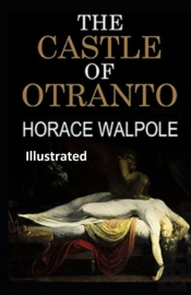 The Castle Of Otranto  Illustrated