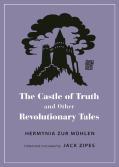 The Castle Of Truth And Other Revolutionary Tales