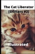 The Cat Liberator (Shifters #2) Illustrated