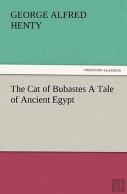 Bertrand.pt - The Cat Of Bubastes A Tale Of Ancient Egypt