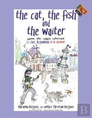 The Cat, The Fish And The Waiter (English, Tamil And French Edition) (A Children'S Book)
