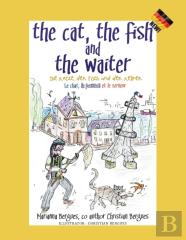 The Cat, The Fish And The Waiter (German Edition)