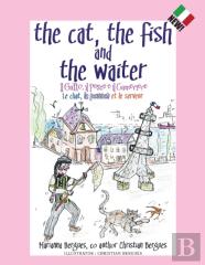 The Cat, The Fish And The Waiter (Italian Edition)