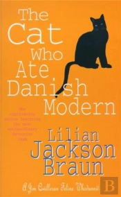 The Cat Who Ate Danish Modern (The Cat Whoâ€¦ Mysteries, Book 2)