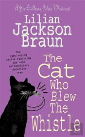 The Cat Who Blew The Whistle (The Cat Whoâ€¦ Mysteries, Book 17)