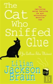 The Cat Who Sniffed Glue (The Cat Whoâ€¦ Mysteries, Book 8)