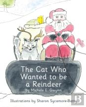 The Cat Who Wanted To Be A Reindeer