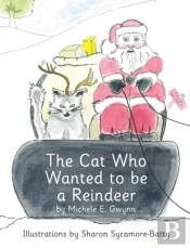 The Cat Who Wanted To Be A Reindeer