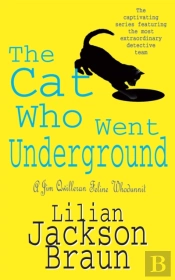 The Cat Who Went Underground (The Cat Whoâ€¦ Mysteries, Book 9)