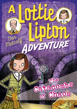 Bertrand.pt - The Catacombs Of Chaos A Lottie Lipton Adventure