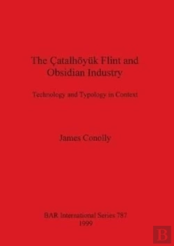 Bertrand.pt - The Catalhoyuk Flint And Obsidian Industry