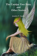 The Catalpa Tree Fairy And Other Stories