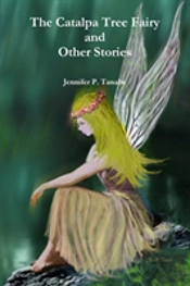 The Catalpa Tree Fairy And Other Stories