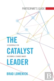 The Catalyst Leader Participant'S Guide